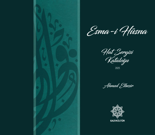 GAZİANTEP BÜYÜKŞEHİR, ESMÂ-İ HÜSNÂ HAT SERGİSİ’Nİ E-KİTAP OLARAK YAYIMLANDI